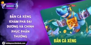 Bắn Cá Xèng Khám Phá Đại Dương Và Chinh Phục Phần Thưởng